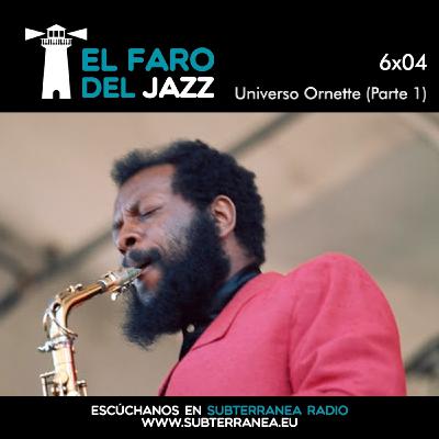 El faro del jazz - 6x04 - Universo Ornette (Parte 1)