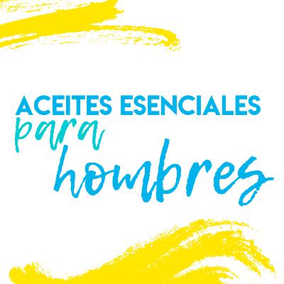 Aceites Esenciales para Hombres