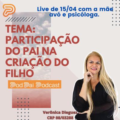 PodPai: Podcast com a mãe, avó e Psicóloga Verônica Dieguez. PodPai: Podcast com a mãe, avó e Psicóloga Verônica Dieguez.
