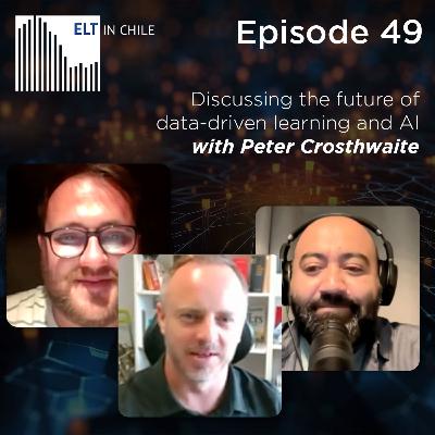 Episode 49: Discussing the future of data-driven learning and AI with Peter Crosthwaite