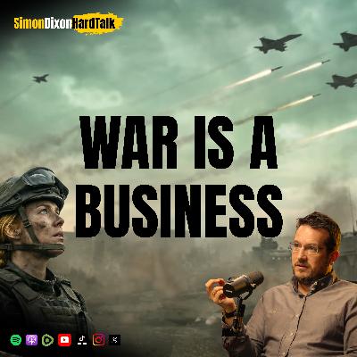 Episode 134 - The Real War Profiteers: Exposing the Business of Conflict and Global Control