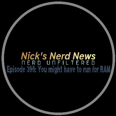 Episode 395: You might have to run for RAM