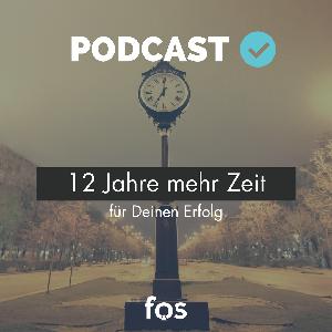 10's of fos | Folge #18 - 12 Jahre mehr Zeit für Deinen Erfolg! 10's of fos | Folge #18 - 12 Jahre mehr Zeit für Deinen Erfolg!