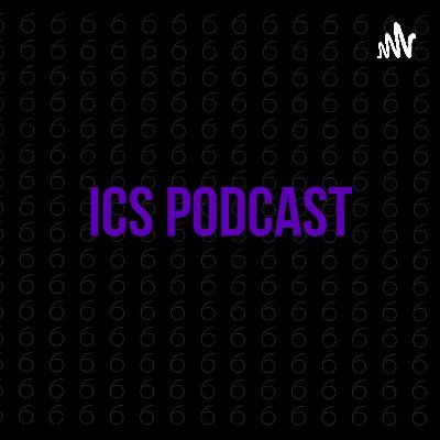 ICS Podcast Episode 3 - The (Censored Name) Episode ICS Podcast Episode 3 - The (Censored Name) Episode