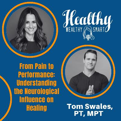 Tom Swales, PT, MPT: From Pain to Performance: Understanding the Neurological Influence on Healing