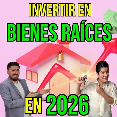 391. Invertir en BIENES RAÍCES en 2026, te revelamos lo que nadie dice 391. Invertir en BIENES RAÍCES en 2026, te revelamos lo que nadie dice