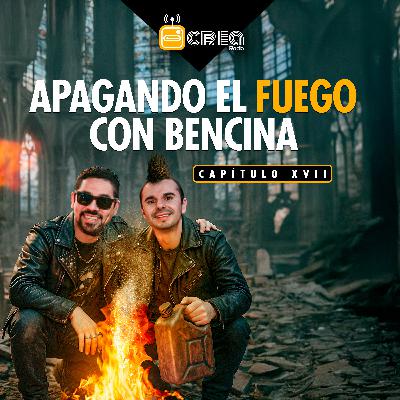 T2 #17 - Apagando El Fuego Con Bencina T2 #17 - Apagando El Fuego Con Bencina