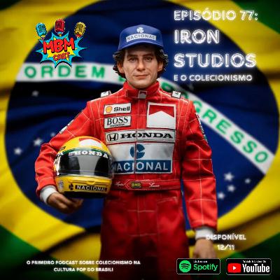 MBM Cast - Episódio 77: IRON Studios e o Colecionismo MBM Cast - Episódio 77: IRON Studios e o Colecionismo