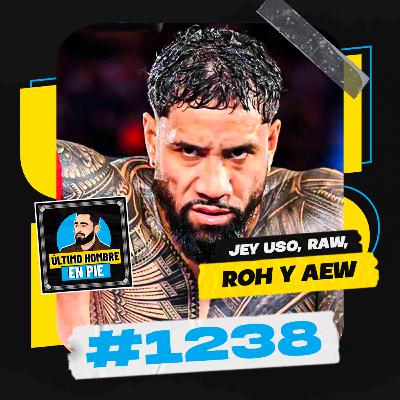 UHEP #1238 - Lo de Jey Uso fue un error UHEP #1238 - Lo de Jey Uso fue un error
