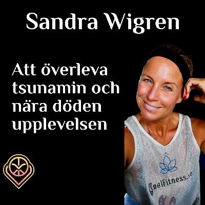 Sandra Wigren - Att överleva tsunamin och nära döden-upplevelsen