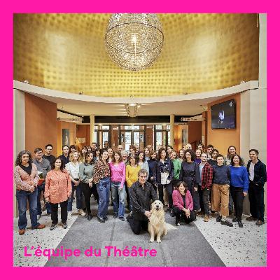 La vie au théâtre : rencontre avec l'équipe !