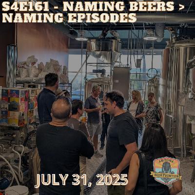 S4E161 - Naming Beers  Naming Episodes