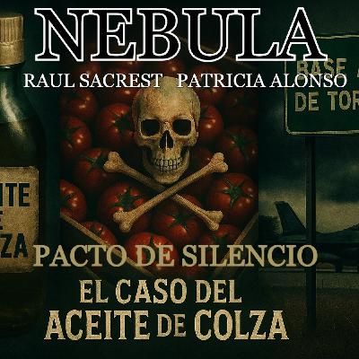 1/24 Pacto de silencio: El aceite de Colza