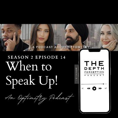Episode 30: When to Speak Up!
