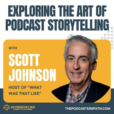 Behind the Mic: Scott Johnson's Storytelling Secrets