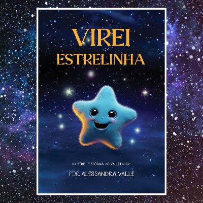 Virei Estrelinha Virei Estrelinha