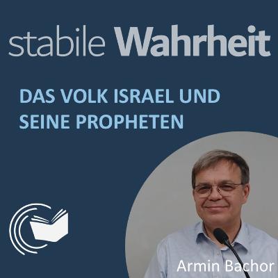 Das Volk Israel und seine Propheten - Armin Bachor
