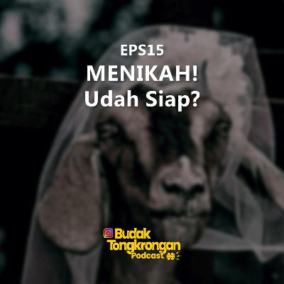 EPS15 - MENIKAH! Udah Siap? EPS15 - MENIKAH! Udah Siap?