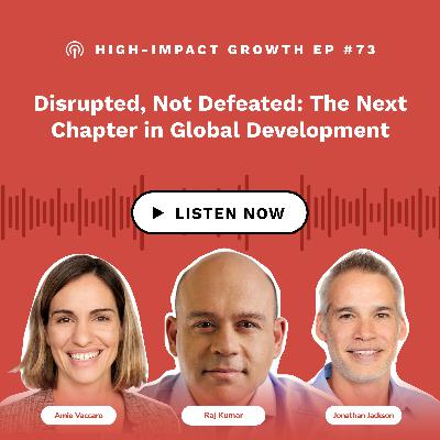 Disrupted, Not Defeated: The Next Chapter in Global Development