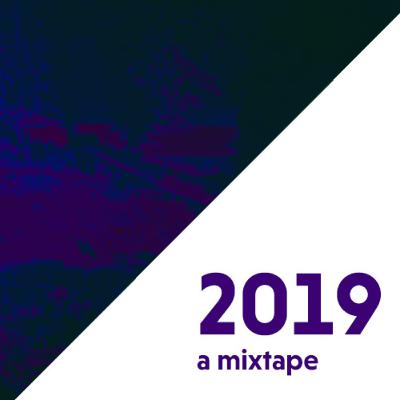 Episode 17: 2019 A Mixtape