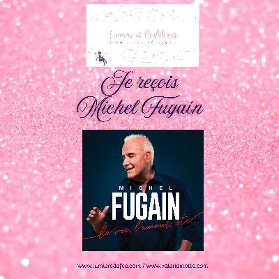 Douceur et confidences - Invité : Michel Fugain - Épisode 4