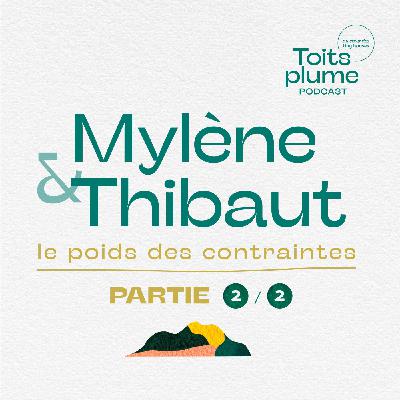 Mylène et Thibaut 2/2 - le poids des contraintes Mylène et Thibaut 2/2 - le poids des contraintes