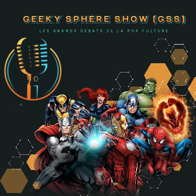 Geeky Sphère Show [GDPC]- L' Univers Marvel [ feat About_Magic]