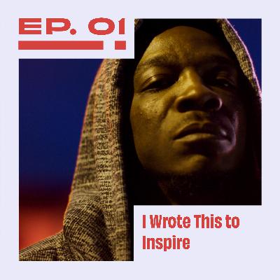 01. I Wrote This to Inspire 01. I Wrote This to Inspire