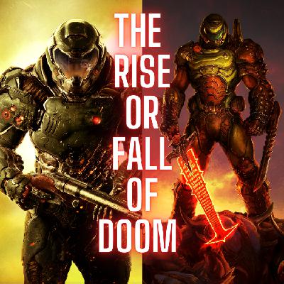 Doom Eternal - Rise or Fall of Doom Doom Eternal - Rise or Fall of Doom
