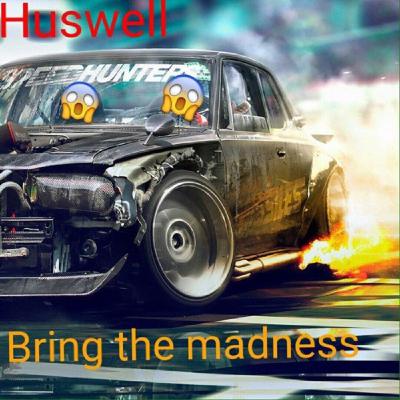 Huswell - Bring The Madness