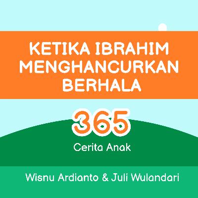 Ketika Ibrahim Menghancurkan Berhala | #3