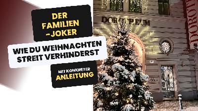 Folge 59: Der Familien-Joker. Oder wie Du Streit vermeiden kannst. Nicht nur an Weihnachten