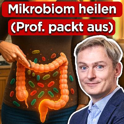 #380 - Prof.: So heilt sich dein Darm wie von selbst (Iss nur das!) | Prof. Dr. med. Gregor Hasler