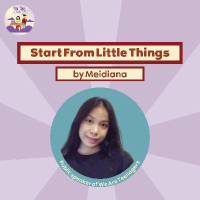 Start From Little Things