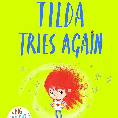Tilda Tries Again by Tom Percival