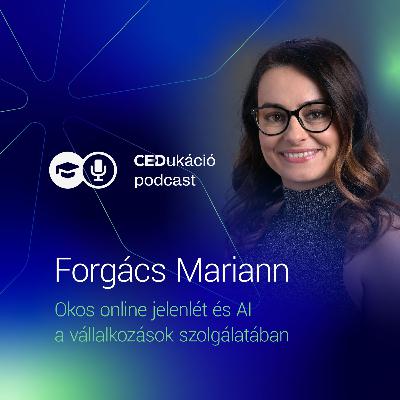 Okos online jelenlét és AI a vállalkozások szolgálatában – Beszélgetés Forgács Mariannal Okos online jelenlét és AI a vállalkozások szolgálatában – Beszélgetés Forgács Mariannal