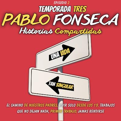 🎙️2 •Pablo Fonseca - Historias compartidas