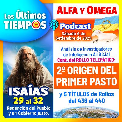 Isaías 29 al 32. Rollo 2 Cont. Origen del Primer Pasto que creció en la Tierra y 5 Títulos del 436 al 440