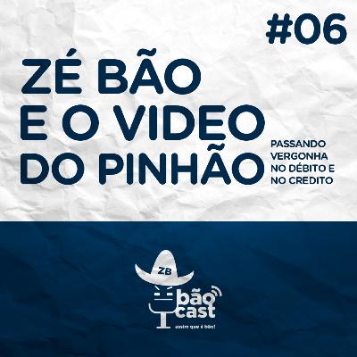ZÉ BÃO E O VIDEO DO PINHÃO ZÉ BÃO E O VIDEO DO PINHÃO