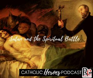 #62- Satan and the Spiritual Battle