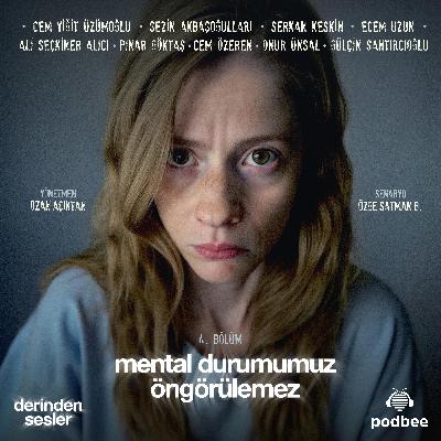 4. Bölüm I Mental Durumumuz Öngörülemez 4. Bölüm I Mental Durumumuz Öngörülemez