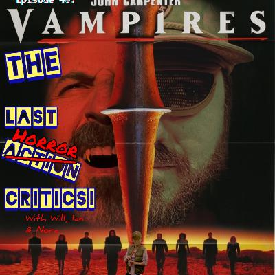Episode 40- [S5]- John Carpenter's Vampires (1998)