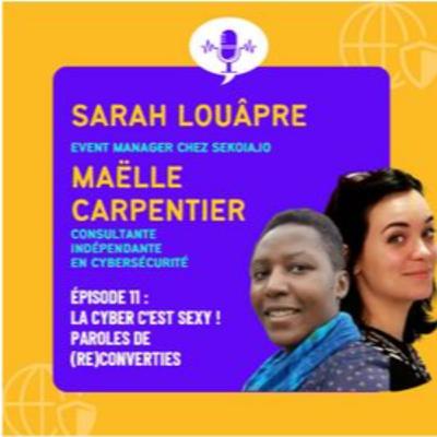 Reconversion professionnelle : la cybersécurité c'est sexy ! Avec Sarah et Maëlle #11