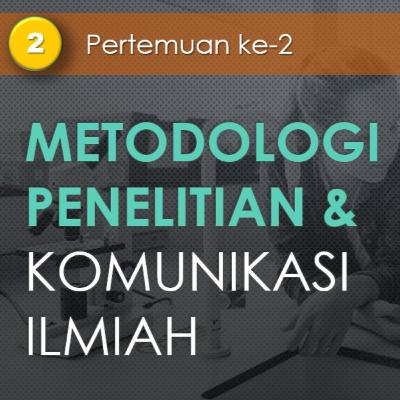Eps #3 Ch02 Kuliah Metlit dan Komunikasi Ilmiah