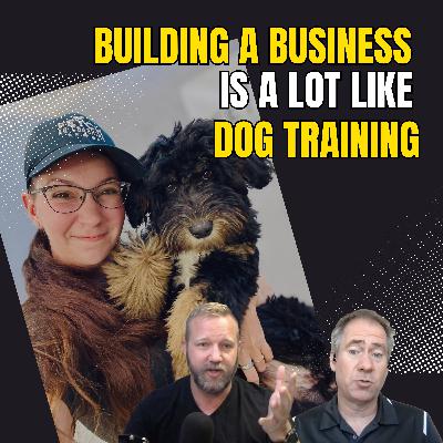 Building a Business Is a Lot Like Dog Training