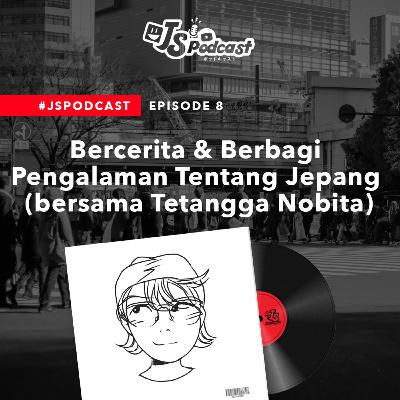 S01 Eps 08: Bercerita & Berbagi Pengalaman Tentang Jepang (bersama Tetangga Nobita/Diana S. Nugroho)