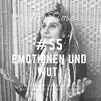 # 55 EMOTIONEN UND WUT