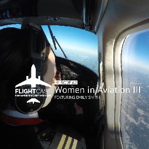 Episode 62 – Women in Aviation Part 3 Episode 62 – Women in Aviation Part 3