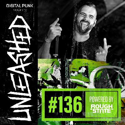 136 | Digital Punk - Unleashed Powered By Roughstate