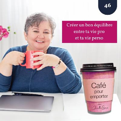 Créer un bon équilibre entre ta vie pro et ta vie perso Créer un bon équilibre entre ta vie pro et ta vie perso